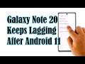 How To Fix A Galaxy Note 20 That Keeps Lagging After Android 11