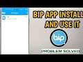 How To Install And Use BIP App On Android &IOS Biggner Tutorial Set BIP Account And Use it