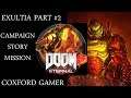 Let's Play Doom Eternal Campaign Story Mission Two Exultia Part Two Playthrough/Walkthrough.