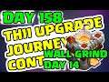 LET'S UPGRADE to TH11 - DAY 158 - WALL GRIND DAY 14 (How Many Did I Do in 7 Days?)