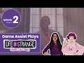 Method Acting | Game Assist Plays Life Is Strange: Before the Storm Episode 2 | Part 1