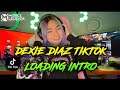 MOBILE LEGENDS X TIKTOK SCRIPT | DEXIE DIAZ LOADING INTRO | ML LOADING INTRO |