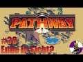 Pathway Gameplay Deutsch #36 Ende in Sicht? - German Let's Play