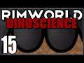 Rimworld: DinoScience #15 - Dummy T H I C C