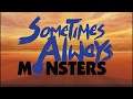 SOMETIMES ALWAYS MONSTERS - Launch Trailer