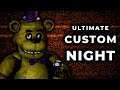 Ultimate Custom Night | A Retrospective (FINALE)