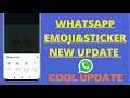 WhatsApp : Emoji&Sticker New Update || WhatsApp Emoji & Sticker For Group Icon New Update