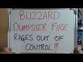 BLIZZARD Dumpster Fire Rages out of Control!!