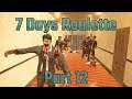 DIRTY DEEDS.: Let's Play 7 Days to Die Alpha 19 Modded Roulette Part 12