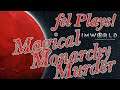 fel Plays Rimworld, Magical Monarchy Murder ep4
