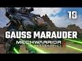 Gauss Marauder | Mechwarrior 5: Mercenaries | 2nd Playthrough | Episode #18