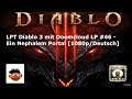 LPT Diablo 3 mit Doomcloud LP #46 - Ein nephalem Portal [1080p/Deutsch]