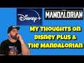 My Thoughts on Star Wars The Mandalorian and Disney+