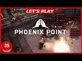 Phoenix Point (Let's Play, blind, deutsch) #35 Wozu rekrutier ich überhaubt