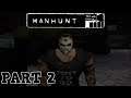 Road To Ruin : Manhunt Walkthrough Part 2 : Manhunt Gameplay (PS4)