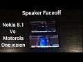Speaker faceoff : Nokia 8.1 vs Motorola one vision  #nokia #motorola