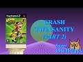 [Super OwlPlays] - Crash Twinsanity (Part 2): “The Naughty Meat”