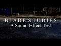 -BLADE TEST- A sound effect test