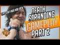 DEATH STRANDING Gameplay Deutsch Part 2 UNGLAUBLICH... EIN MEISTERWERK!