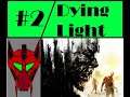 Dying light Part 2 Antizin hunt