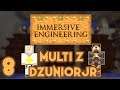 EP 8 | PRZETAPIANIE BEZ DYMU 🌋💨 | Multi z Dzuniorem | Immersive Engineering | Minecraft