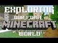 Exploring Our First Minecraft World