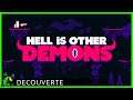 HELL IS OTHER DEMONS - Découverte