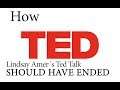 How Lindsay Amer´s Ted Talk Should Have Ended