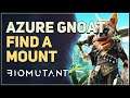 How to Find a Mount Biomutant The Azure Gnoat