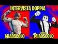 INTERVISTA DOPPIA MIAOSCOLO E MIAOSCOLO CARTOON ! - Fortnite