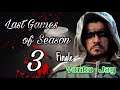 Last Games Of Season 3 Part 5