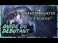Finir l'histoire facilement (Guide du Débutant) | Monster Hunter World: Iceborne