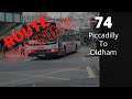 Route History - 74 - Piccadilly to Oldham