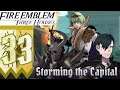 STORMING THE CAPITAL | Fire Emblem: Three Houses | Part: 33