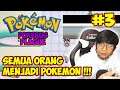 VIRUS YANG MENGUBAH MANUSIA MENJADI POKEMON !!! Pokemon The Pokerus Plague - 3 (Indonesia)
