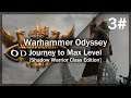 Warhammer Odyssey | Journey to Max Level [Shadow Warrior] - Part 3