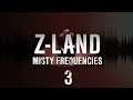 Z-LAND S3 Chapter 6 “Misty Frequencies” Part 3
