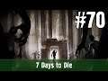7 Days to Die A18 #70