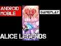 Alice Legends Gameplay Android Test