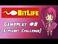 Bitlife [Gameplay #8][Alphabet Challenge]