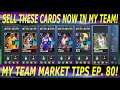 BUY/SELL THESE CARDS ASAP IN NBA 2K21 MY TEAM! THE FINAL LIMITED RUN MARKET TIPS! MARKET TIPS EP. 80