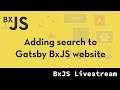 BxJS - Adding search to Gatsby-based BxJS website