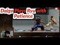 Daigo Plays Ryu with Patience [Daigo]