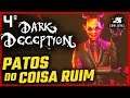 DARK DECEPTION BR  - Patos Macabros #4