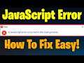 Discord JavaScript Error - How to Fix A Fatal JavaScript Error Occurred Easy! | 2021