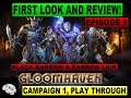 GLOOMHAVEN DIGITAL FIRST LOOK/REVIEW | EPISODE 1 - BLACK BARROW & BARROW LAIR | CAMPAIGN 1