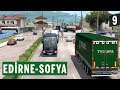 İLK EDİRNE-SOFYA BULGARİSTAN SEFERİ ETS 2 Road to the Black Sea DLC 9. Bölüm