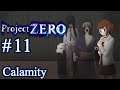Let's Play Project Zero - 11 - Calamity