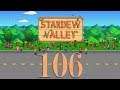 Let's Play Stardew Valley [106] [GER]