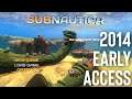 Let's Play Subnautica 2014 Early Access!